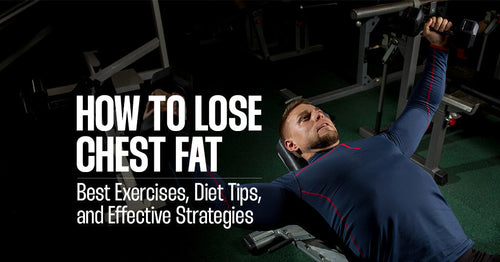 How to Lose Chest Fat