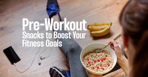 Pre-Workout Snacks to Boost Your Fitness Goals